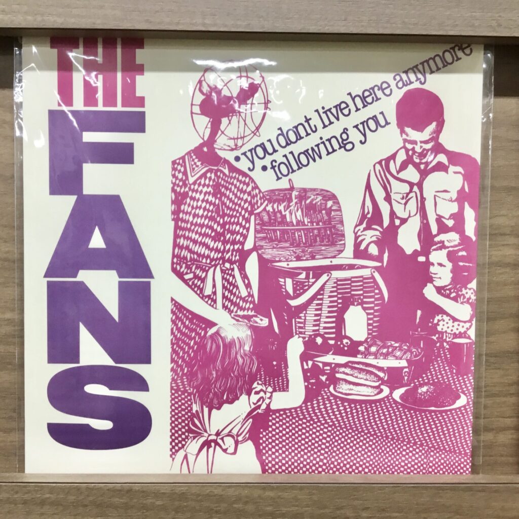 【本日のオススメ】  The Fans / You Don’t Live Here Anymore (1980)