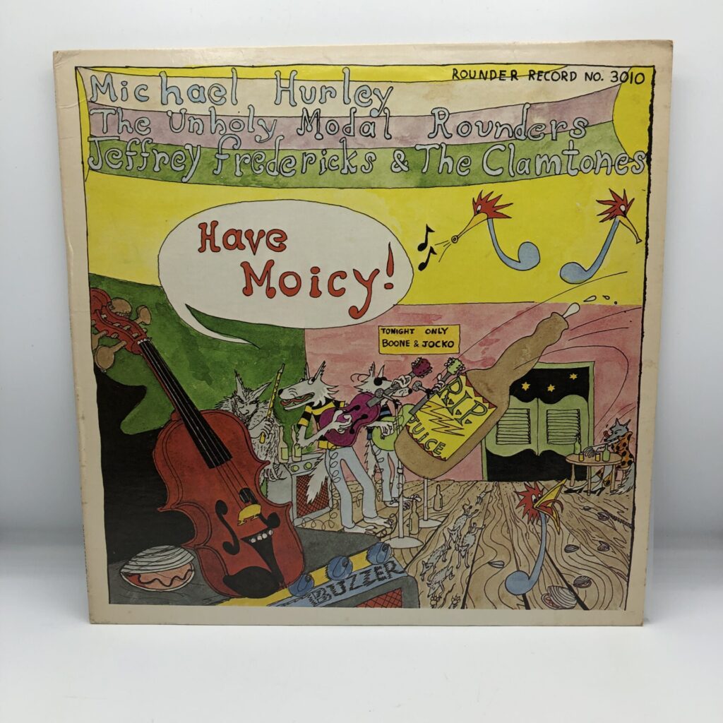【LP】Michael Hurley, The Unholy Modal Rounders, Jeffrey Fredericks & The Clamtones / Have Moicy! (3010)